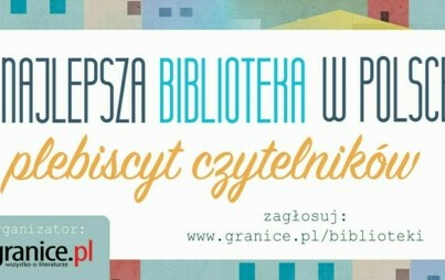Zdjęcie do Ruszyło głosowanie na najlepszą bibliotekę w Polsce